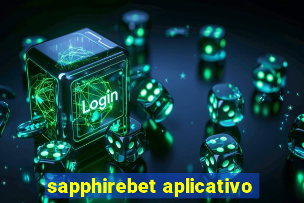 sapphirebet aplicativo